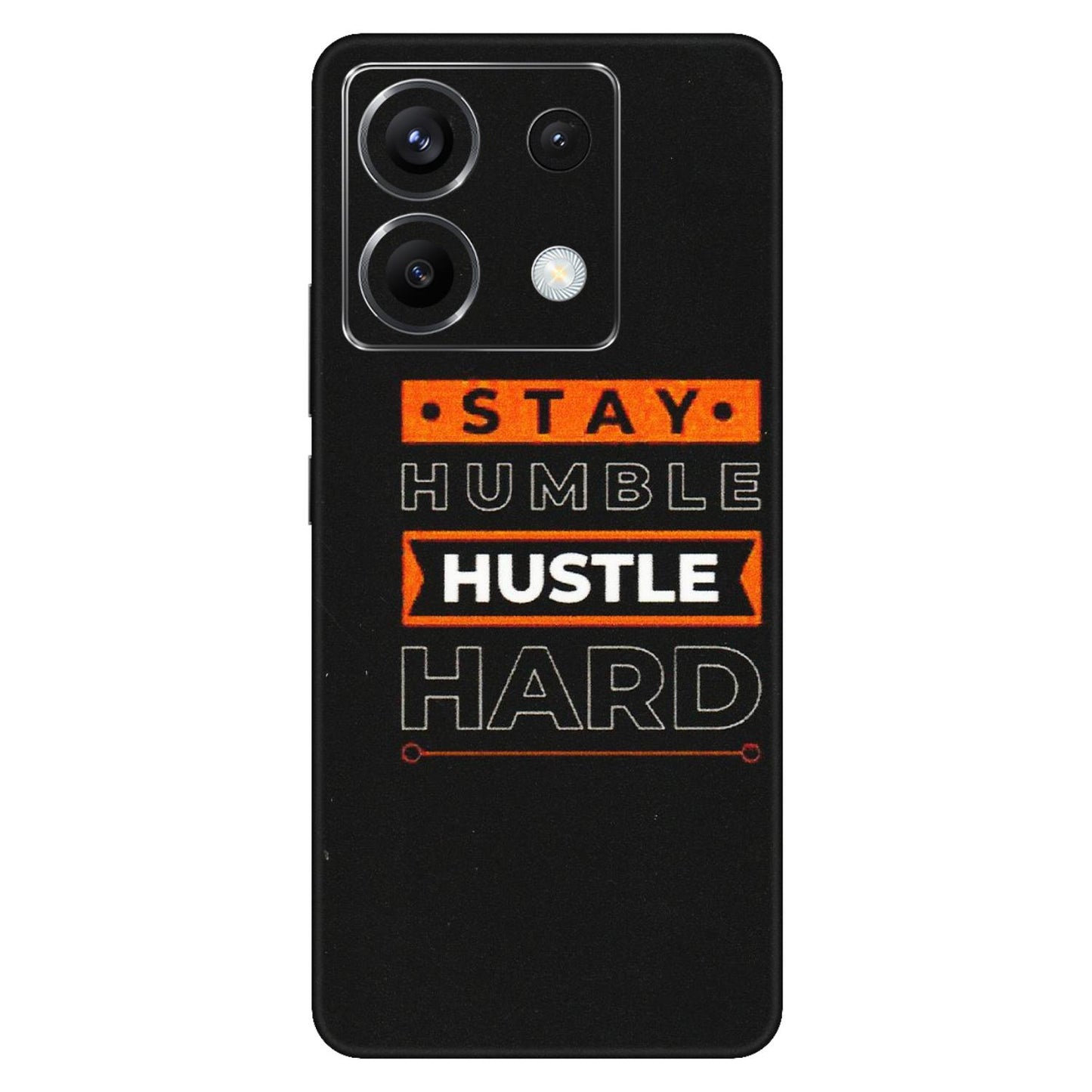 POCO Phone Skins (All Models) - Stay Humble Stay Hard - Matte Finish (M-48) Poco X6 (5G)
