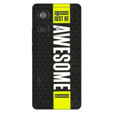POCO Phone Skins (All Models) - Just Be Awesome - 3D Embossed Finish (L-101) Poco X6 NEO (5G)