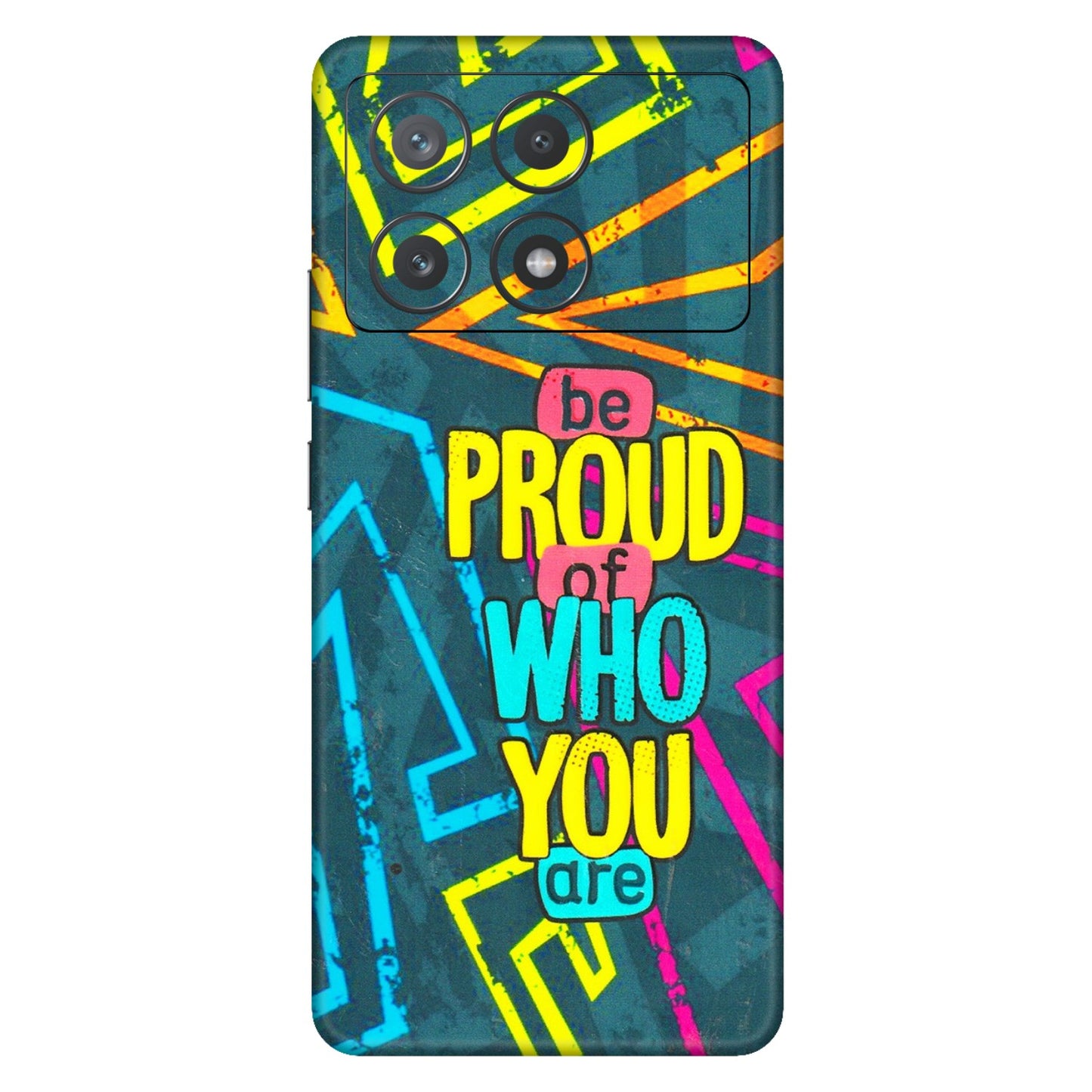 POCO Phone Skins (All Models) - Be Proud Of Who You Are - 3D Embossed Finish (L-277) Poco X6 PRO (5G)