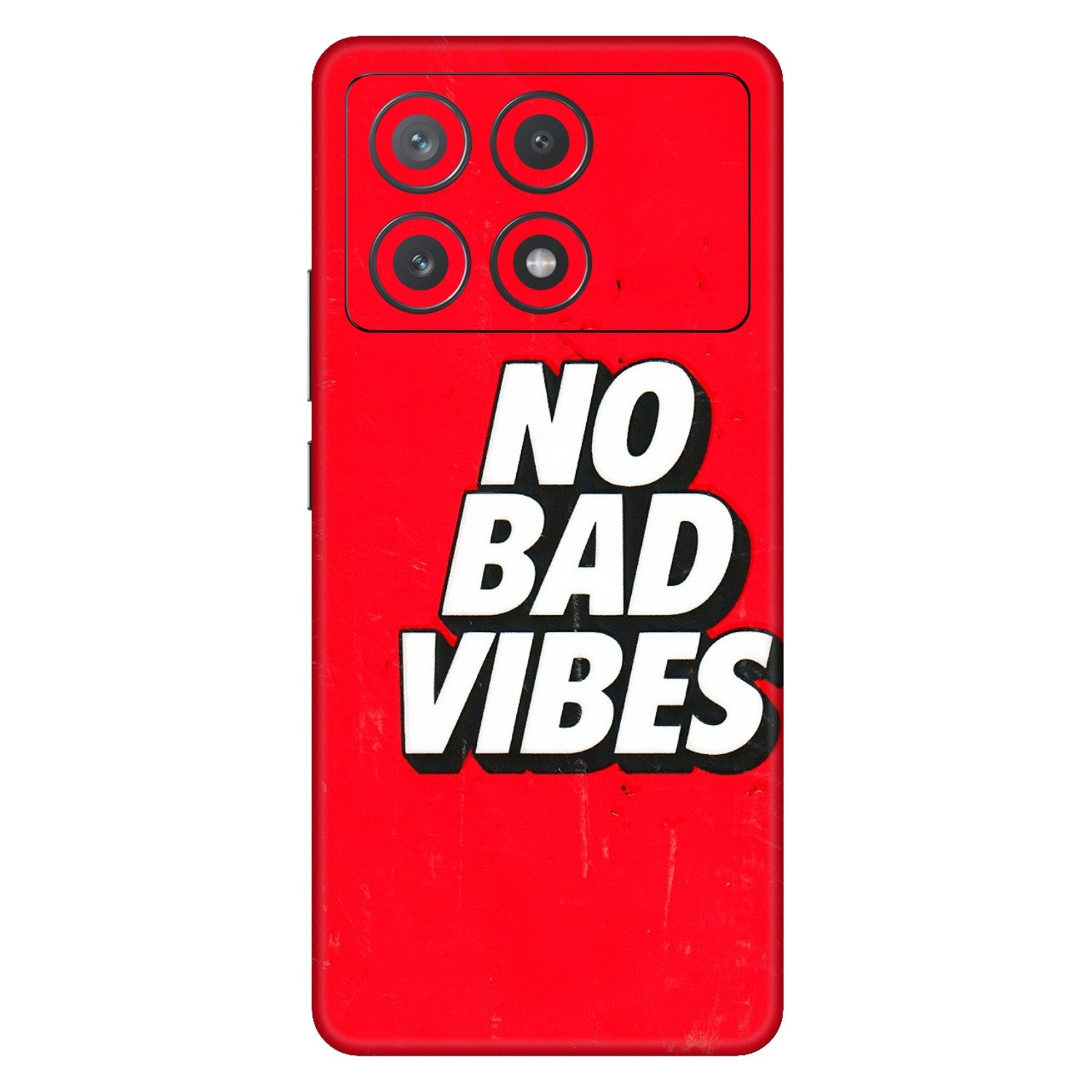 POCO Phone Skins (All Models) - No Bad Vibes - 3D Embossed Finish (L-280) Poco X6 PRO (5G)