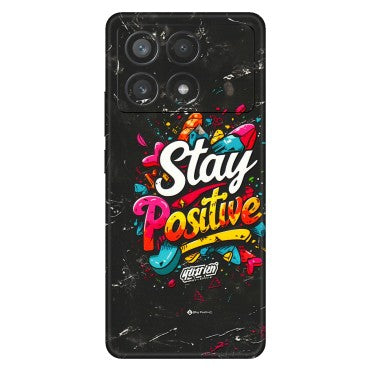 POCO Phone Skins (All Models) - Stay Positive Black - 3D Embossed Finish (L-31) Poco X6 PRO (5G)