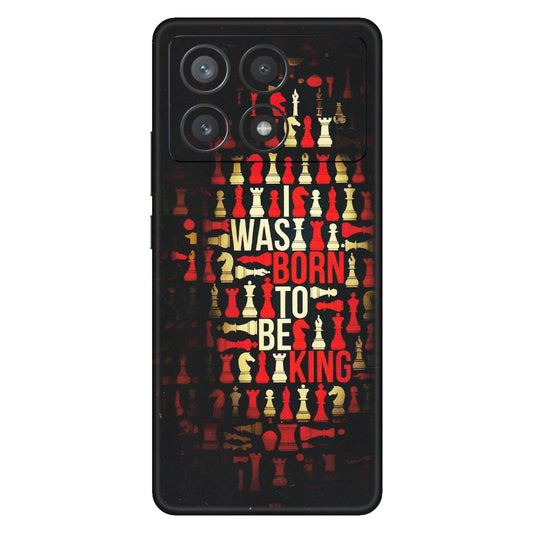 POCO Phone Skins (All Models) - Born To Be King - Matte Finish (M-73) Poco X6 PRO (5G)