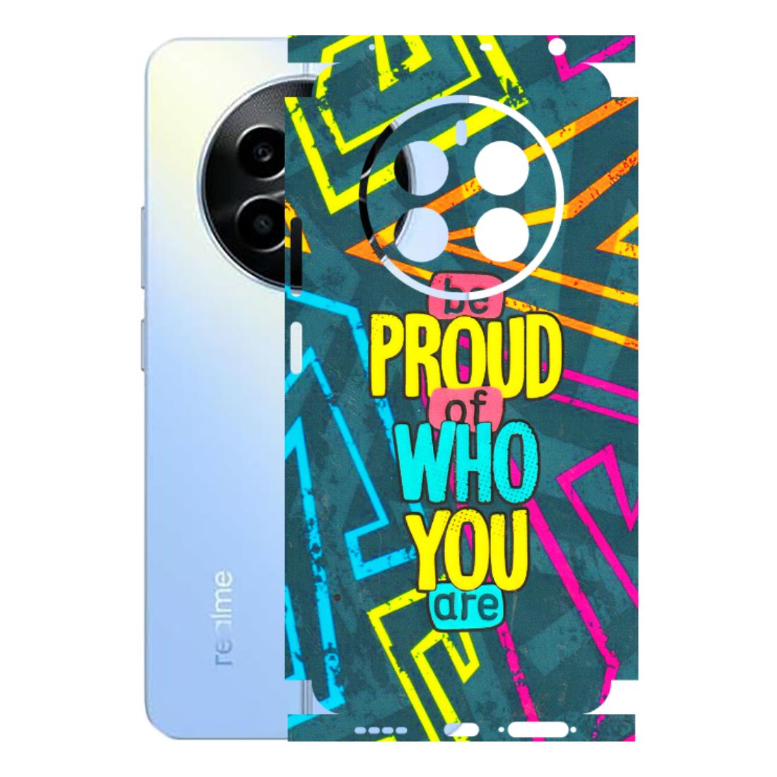 Realme Phone Skins (All Models) - Be Proud Of Who You Are - 3D Embossed Finish (L-277) Realme 13