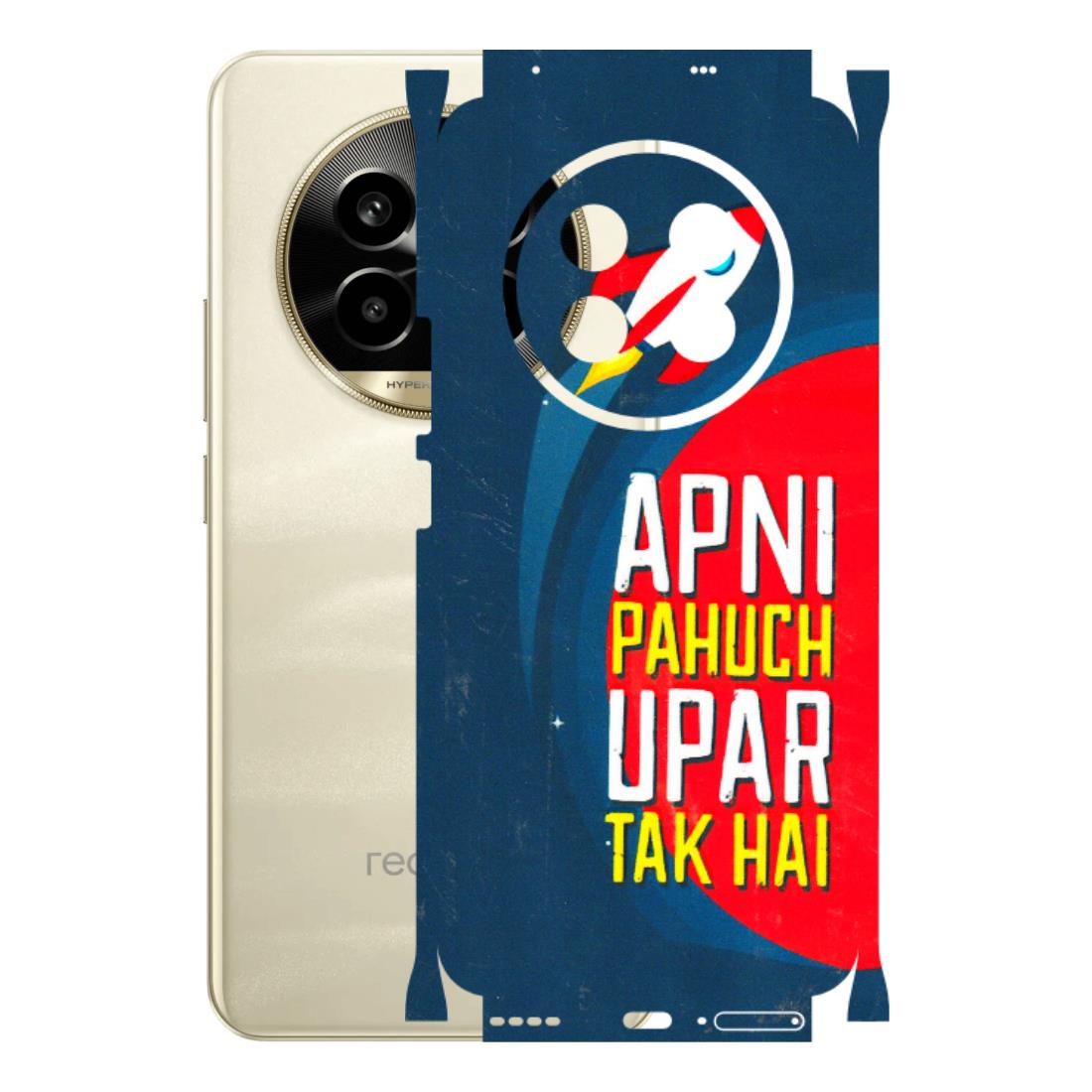 Realme Phone Skins (All Models) - Apni Pahuch Upar Tak Hai - 3D Embossed Finish (L-276) Realme 14 Pro Lite