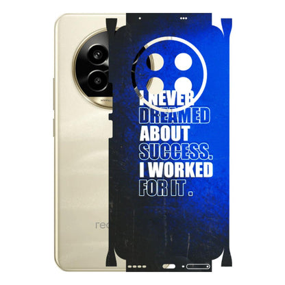 Realme Phone Skins (All Models) - I Never Dreamed About Success - 3D Embossed Finish (L-283) Realme 14 Pro Lite
