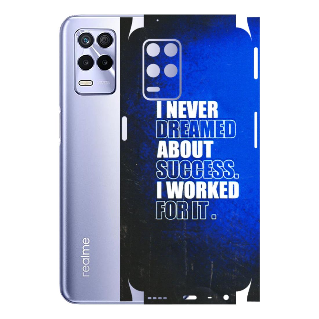 Realme Phone Skins (All Models) - I Never Dreamed About Success - 3D Embossed Finish (L-283) Realme 8S (5G)