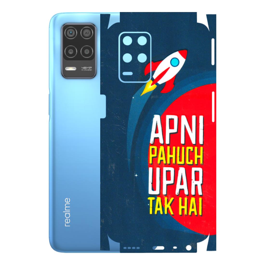 Realme Phone Skins (All Models) - Apni Pahuch Upar Tak Hai - 3D Embossed Finish (L-276) Realme 8 (4G)