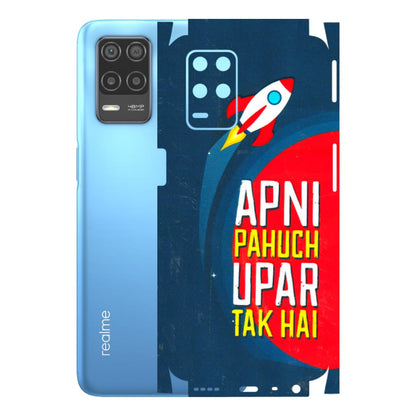 Realme Phone Skins (All Models) - Apni Pahuch Upar Tak Hai - 3D Embossed Finish (L-276) Realme 8 (4G)