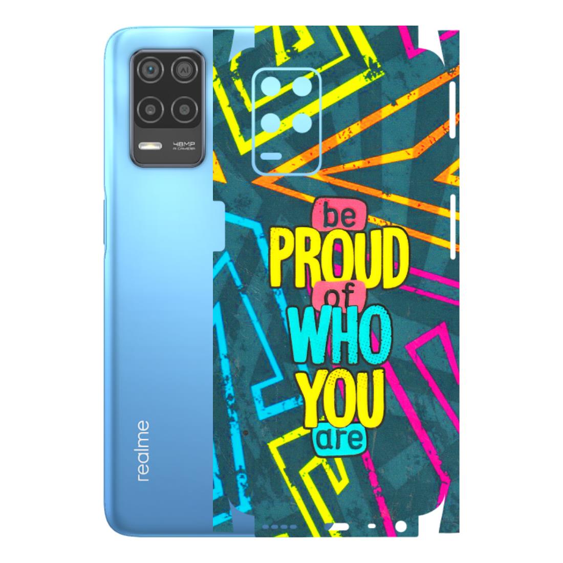 Realme Phone Skins (All Models) - Be Proud Of Who You Are - 3D Embossed Finish (L-277) Realme 8 (4G)