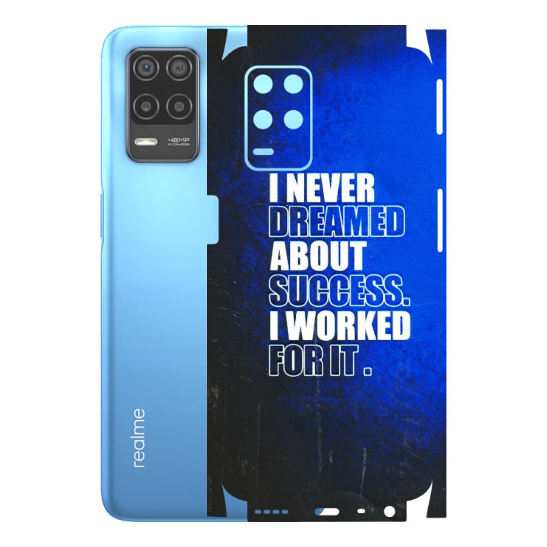 Realme Phone Skins (All Models) - I Never Dreamed About Success - 3D Embossed Finish (L-283) Realme 8 (4G)