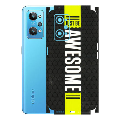 Realme Phone Skins (All Models) - Just Be Awesome - 3D Embossed Finish (L-101) Realme GT 2