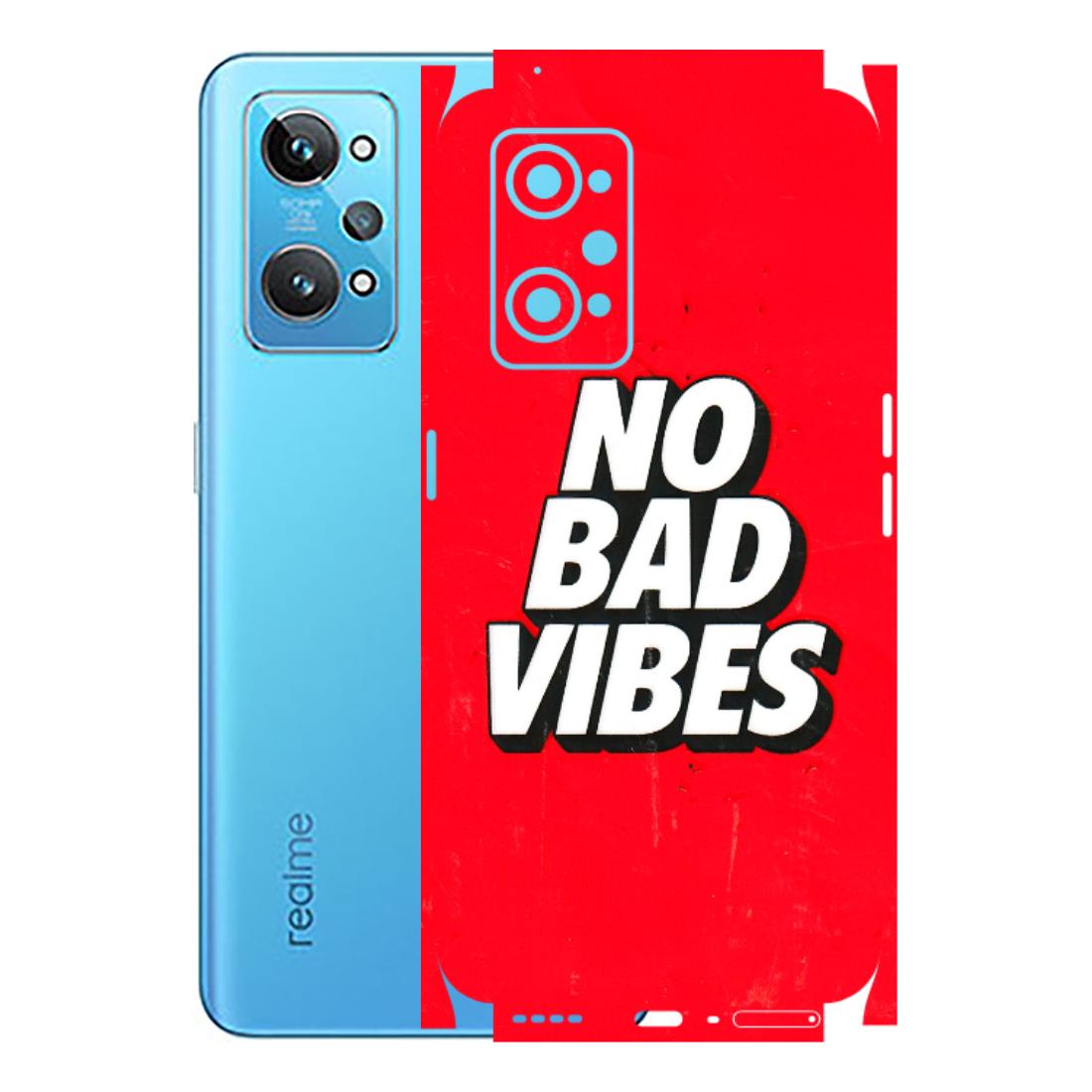 Realme Phone Skins (All Models) - No Bad Vibes - 3D Embossed Finish (L-280) Realme GT 2