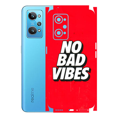 Realme Phone Skins (All Models) - No Bad Vibes - 3D Embossed Finish (L-280) Realme GT 2