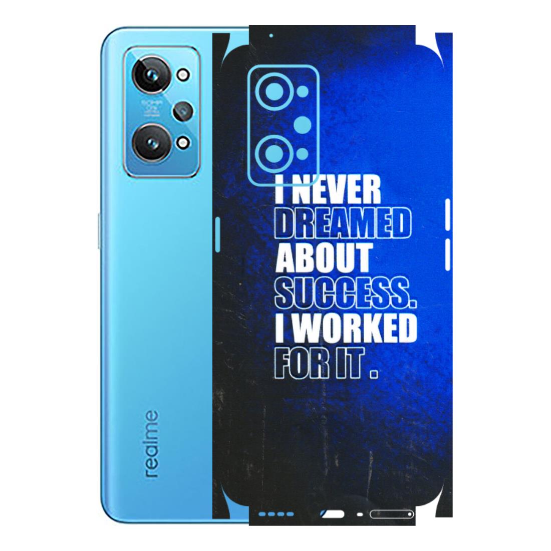 Realme Phone Skins (All Models) - I Never Dreamed About Success - 3D Embossed Finish (L-283) Realme GT 2