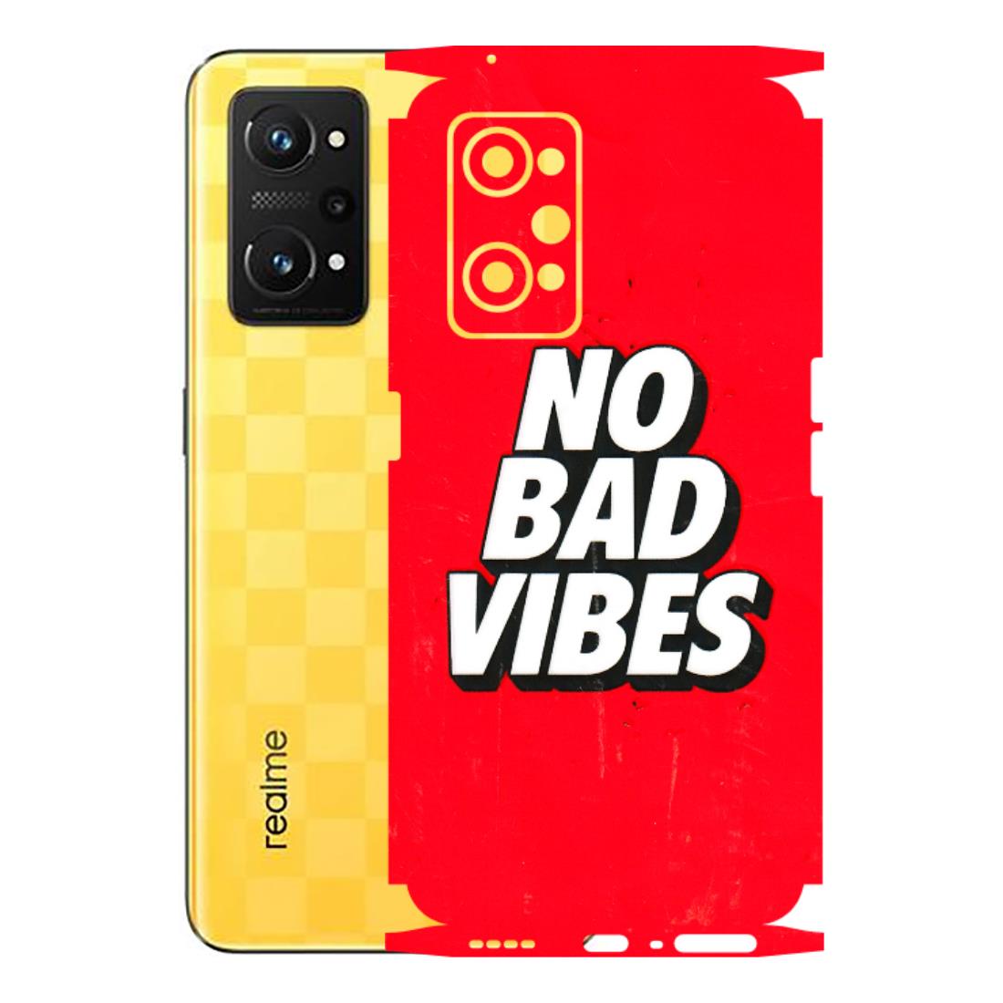 Realme Phone Skins (All Models) - No Bad Vibes - 3D Embossed Finish (L-280) Realme GT Neo 3T