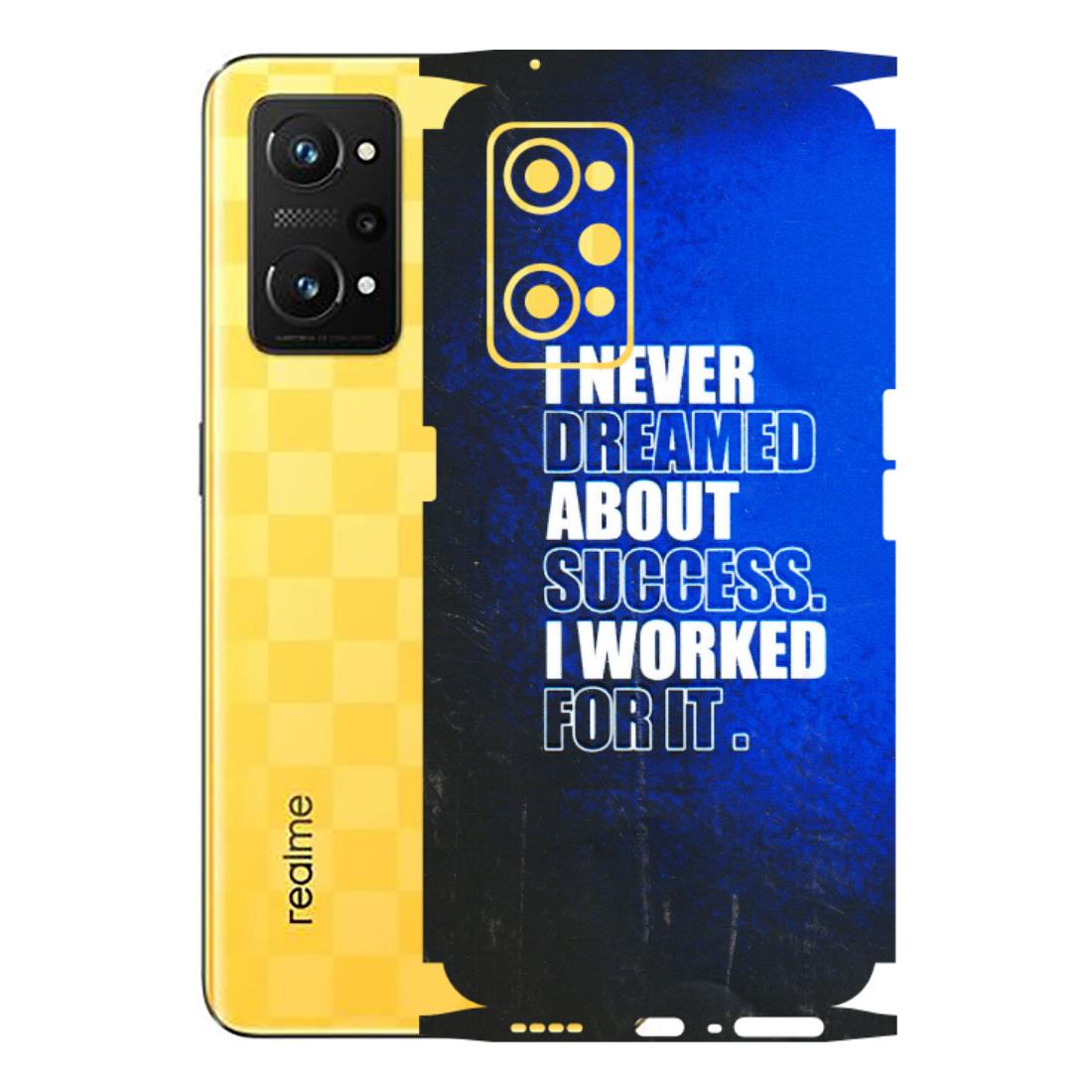 Realme Phone Skins (All Models) - I Never Dreamed About Success - 3D Embossed Finish (L-283) Realme GT Neo 3T