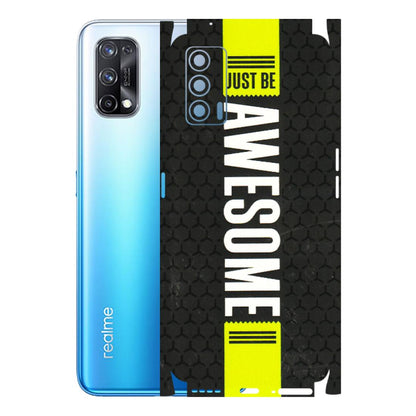Realme Phone Skins (All Models) - Just Be Awesome - 3D Embossed Finish (L-101) Realme X7 5G