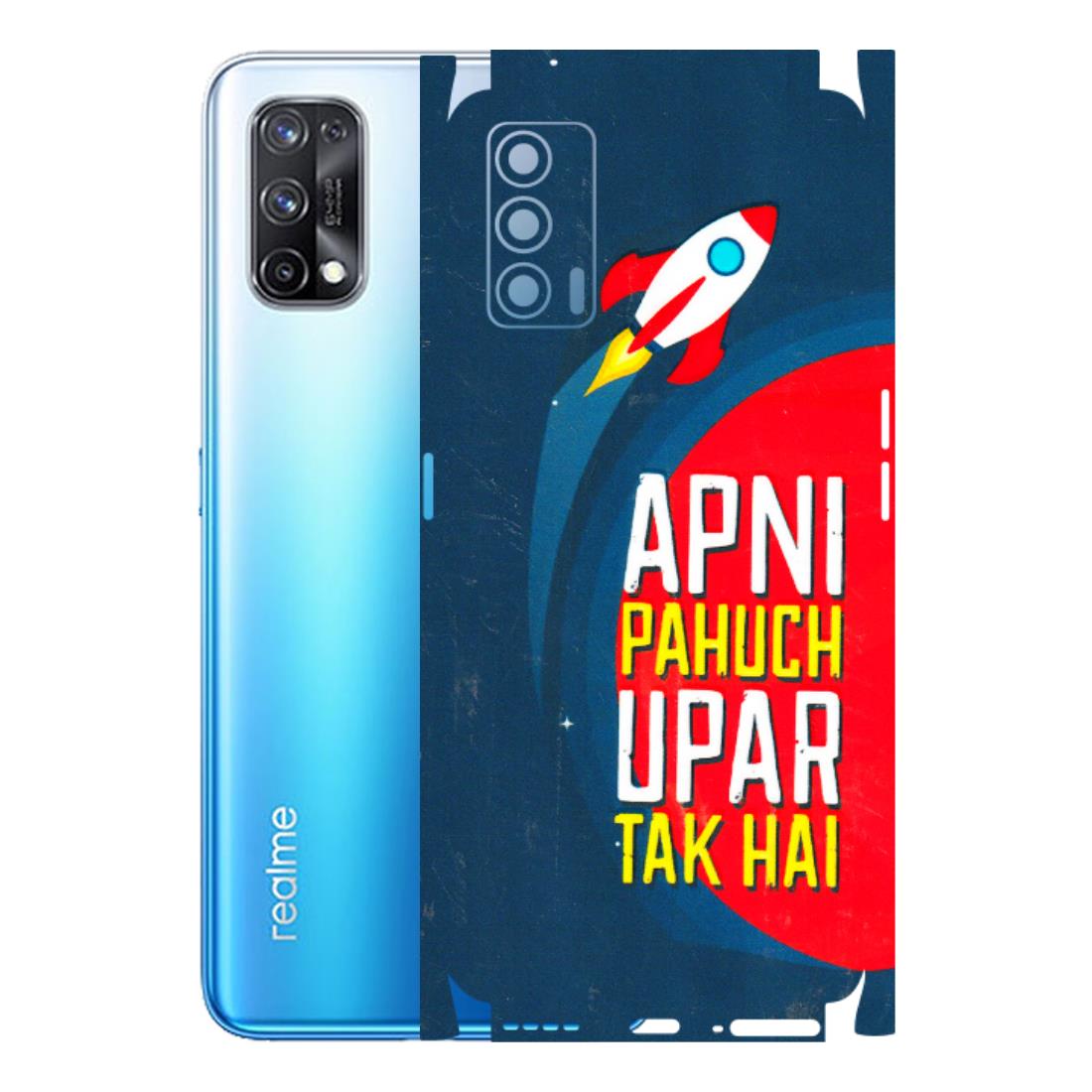 Realme Phone Skins (All Models) - Apni Pahuch Upar Tak Hai - 3D Embossed Finish (L-276) Realme X7 5G