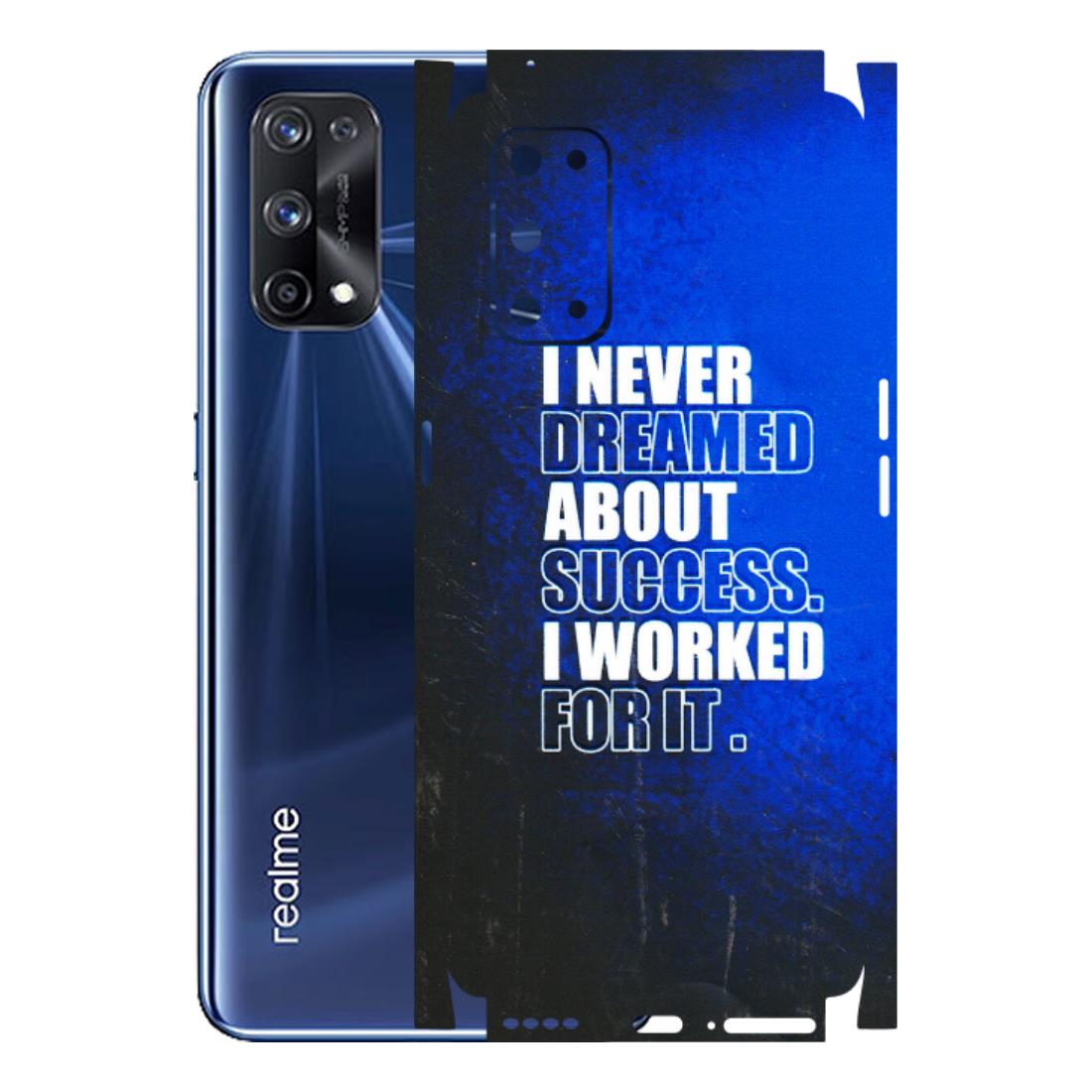 Realme Phone Skins (All Models) - I Never Dreamed About Success - 3D Embossed Finish (L-283) Realme X7 Pro (5G)