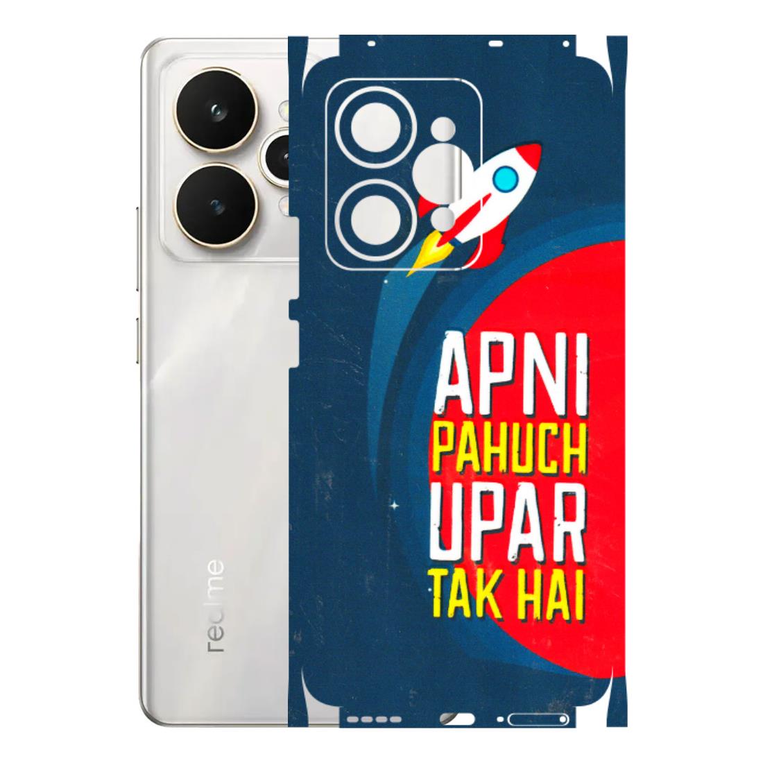 Realme Phone Skins (All Models) - Apni Pahuch Upar Tak Hai - 3D Embossed Finish (L-276) Realme 15 5G