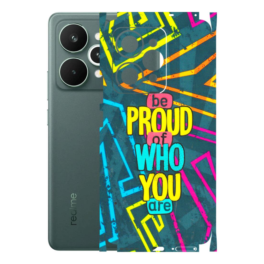 Realme Phone Skins (All Models) - Be Proud Of Who You Are - 3D Embossed Finish (L-277) Realme 15 Pro 5G