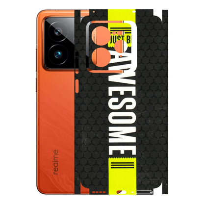 Realme Phone Skins (All Models) - Just Be Awesome - 3D Embossed Finish (L-101) Realme GT7 Pro 5G