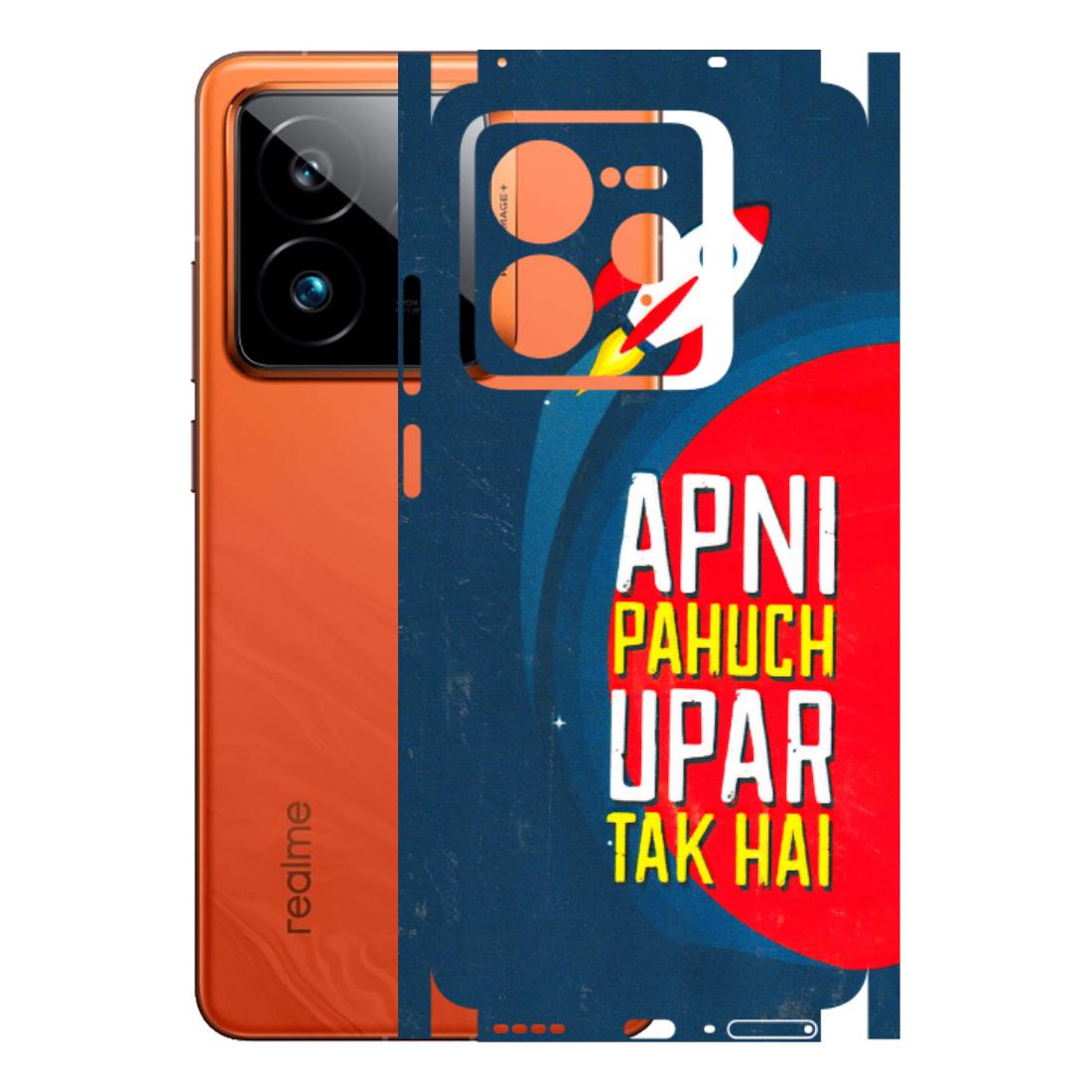 Realme Phone Skins (All Models) - Apni Pahuch Upar Tak Hai - 3D Embossed Finish (L-276) Realme GT7 Pro 5G