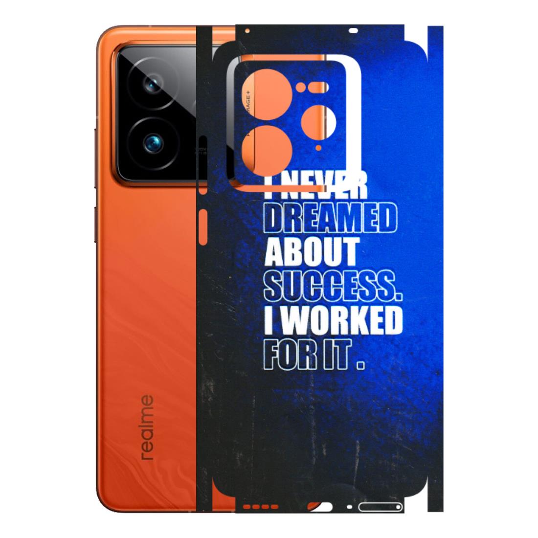 Realme Phone Skins (All Models) - I Never Dreamed About Success - 3D Embossed Finish (L-283) Realme GT7 Pro 5G