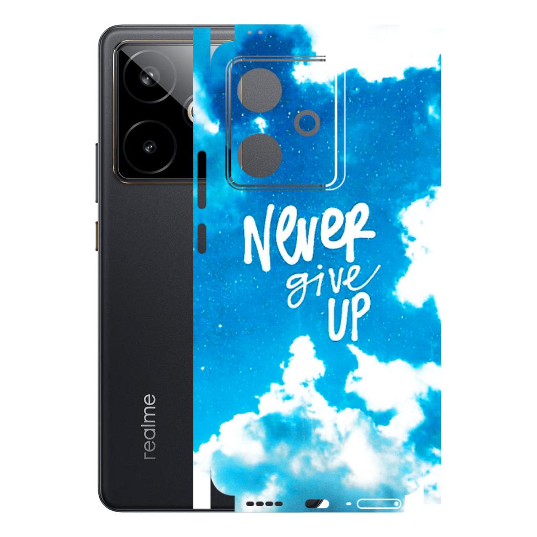 Realme Phone Skins (All Models) - Never Give Up - 3D Embossed Finish (L-279) Realme GT 7T 5G