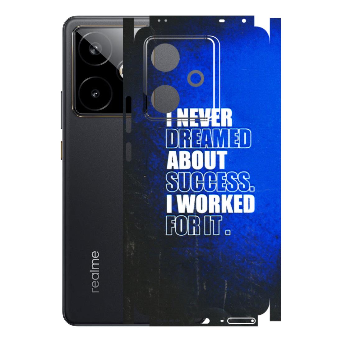 Realme Phone Skins (All Models) - I Never Dreamed About Success - 3D Embossed Finish (L-283) Realme GT 7T 5G
