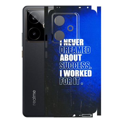 Realme Phone Skins (All Models) - I Never Dreamed About Success - 3D Embossed Finish (L-283) Realme GT 7T 5G