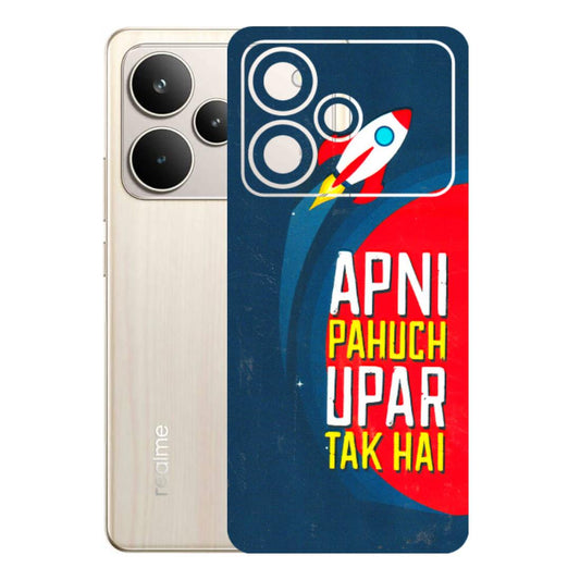 Realme Phone Skins (All Models) - Apni Pahuch Upar Tak Hai - 3D Embossed Finish (L-276) Realme P4 5G