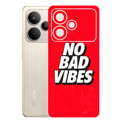 Realme Phone Skins (All Models) - No Bad Vibes - 3D Embossed Finish (L-280) Realme P4 5G