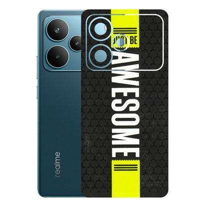 Realme Phone Skins (All Models) - Just Be Awesome - 3D Embossed Finish (L-101) Realme P4 Pro 5G