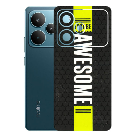 Realme Phone Skins (All Models) - Just Be Awesome - 3D Embossed Finish (L-101) Realme P4 Pro 5G