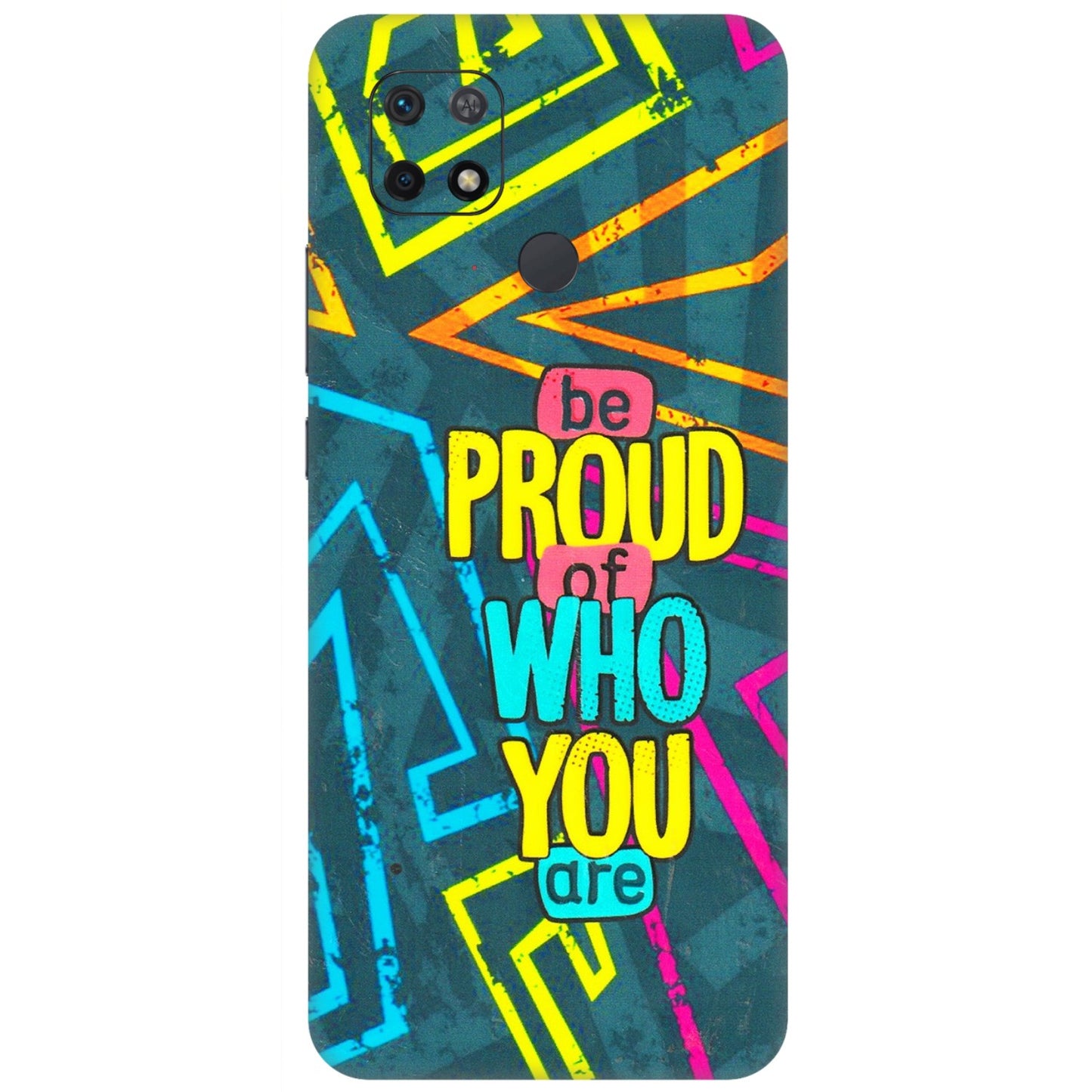 Xiaomi Redmi Phone Skins (All Models) - Be Proud Of Who You Are - 3D Embossed Finish (L-277) Redmi 10