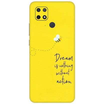 Xiaomi Redmi Phone Skins (All Models) - Dream Is Nothing Without Action - Matte Finish (M-138) Redmi 10