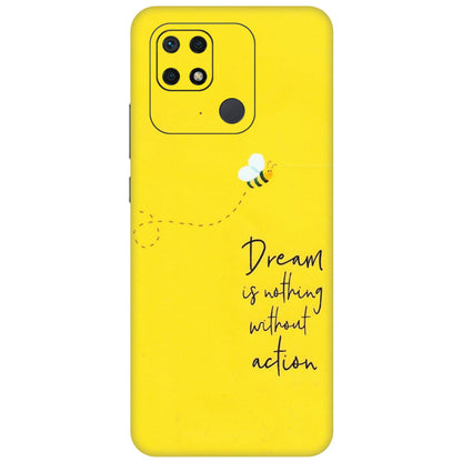 Xiaomi Redmi Phone Skins (All Models) - Dream Is Nothing Without Action - Matte Finish (M-138) Redmi 10 Power