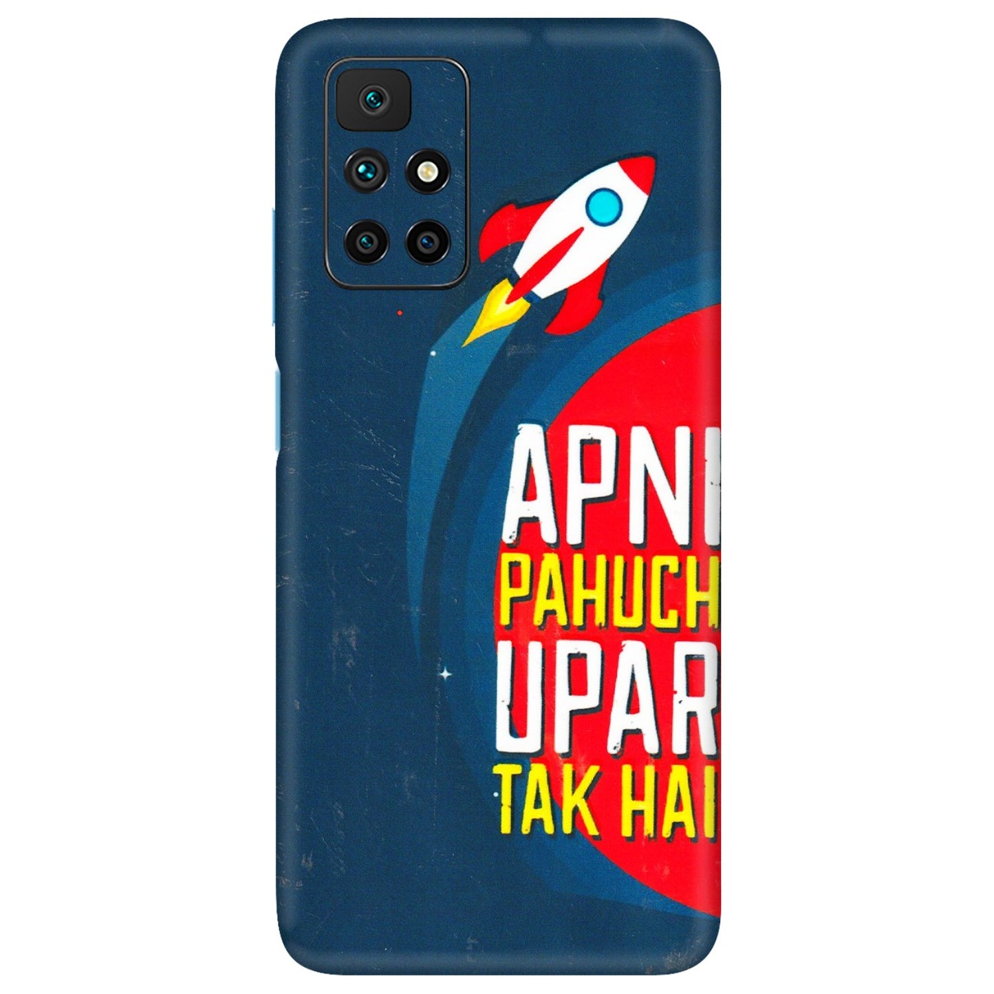 Xiaomi Redmi Phone Skins (All Models) - Apni Pahuch Upar Tak Hai - 3D Embossed Finish (L-276) Redmi 10 Prime