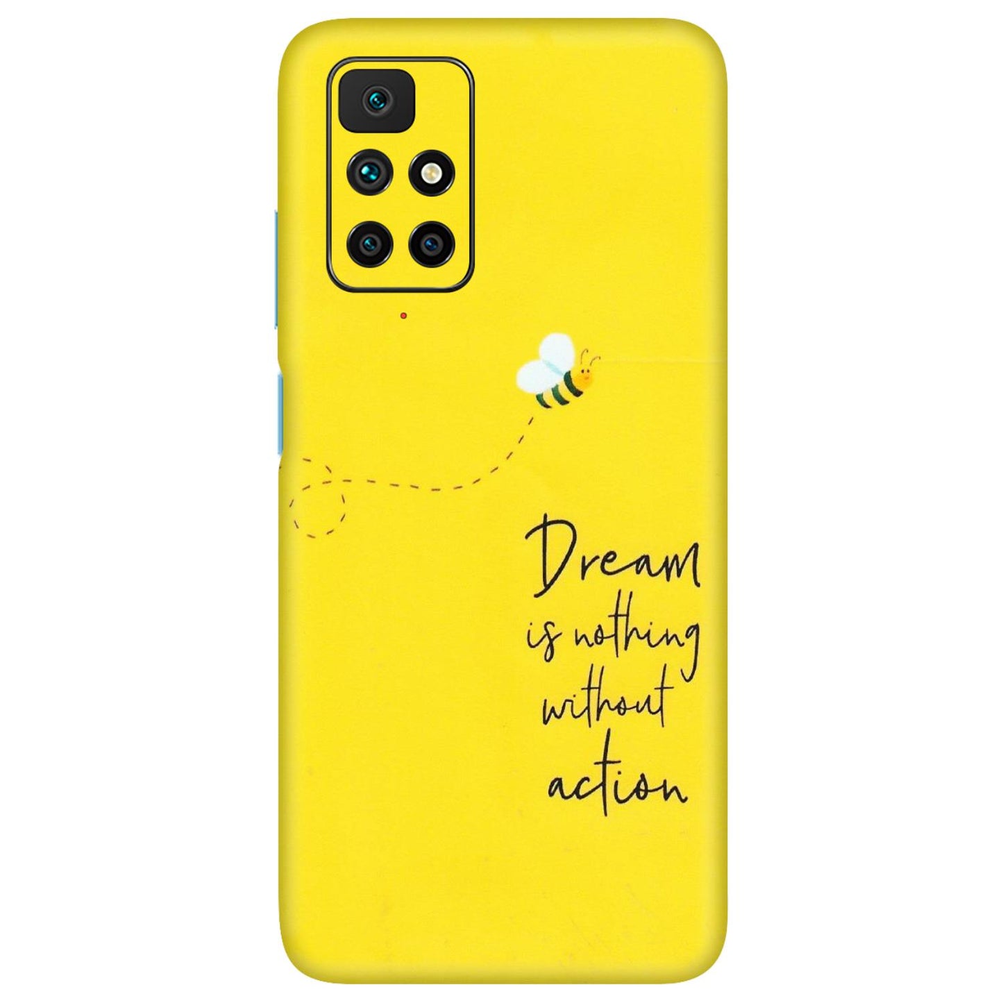 Xiaomi Redmi Phone Skins (All Models) - Dream Is Nothing Without Action - Matte Finish (M-138) Redmi 10 Prime