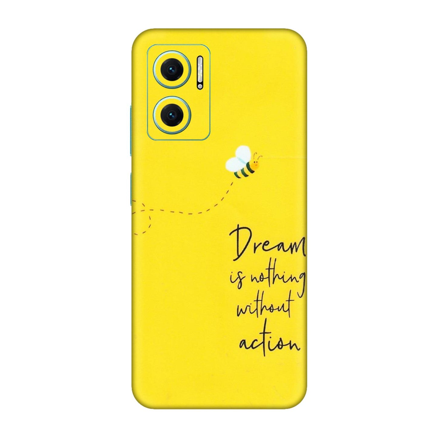 Xiaomi Redmi Phone Skins (All Models) - Dream Is Nothing Without Action - Matte Finish (M-138) Redmi 11 Prime 5G
