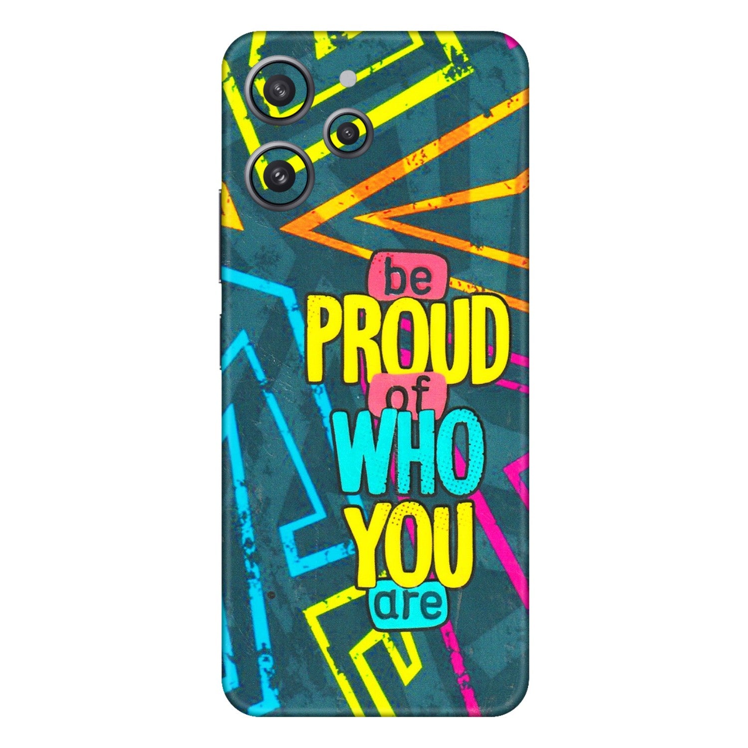 Xiaomi Redmi Phone Skins (All Models) - Be Proud Of Who You Are - 3D Embossed Finish (L-277) Redmi 12 4G