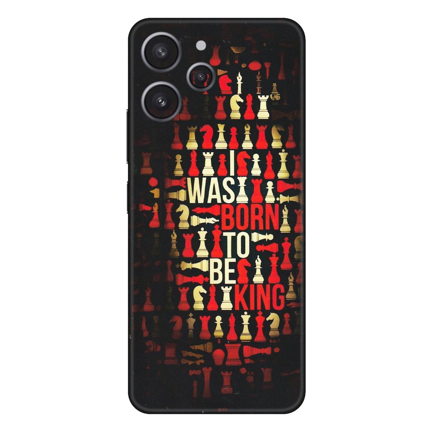 Xiaomi Redmi Phone Skins (All Models) - Born To Be King - Matte Finish (M-73) Redmi 12 4G