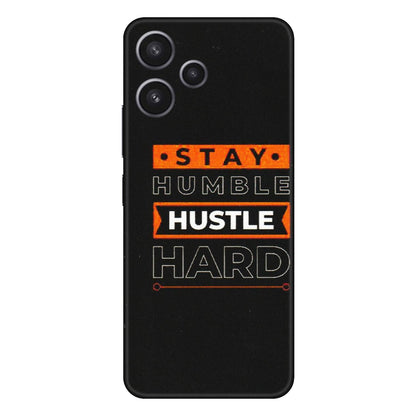 Xiaomi Redmi Phone Skins (All Models) - Stay Humble Stay Hard - Matte Finish (M-48) Redmi 12 5G