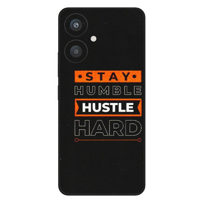 Xiaomi Redmi Phone Skins (All Models) - Stay Humble Stay Hard - Matte Finish (M-48) Redmi 13C 5G