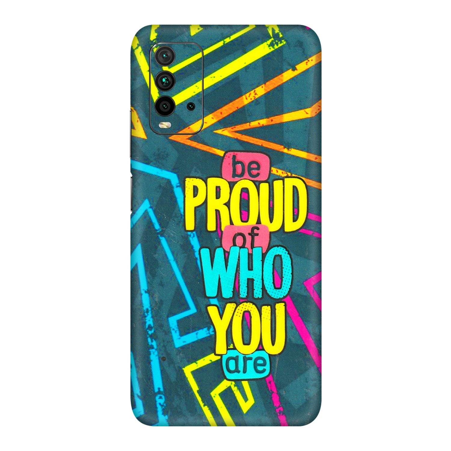 Xiaomi Redmi Phone Skins (All Models) - Be Proud Of Who You Are - 3D Embossed Finish (L-277) Redmi 9 Power