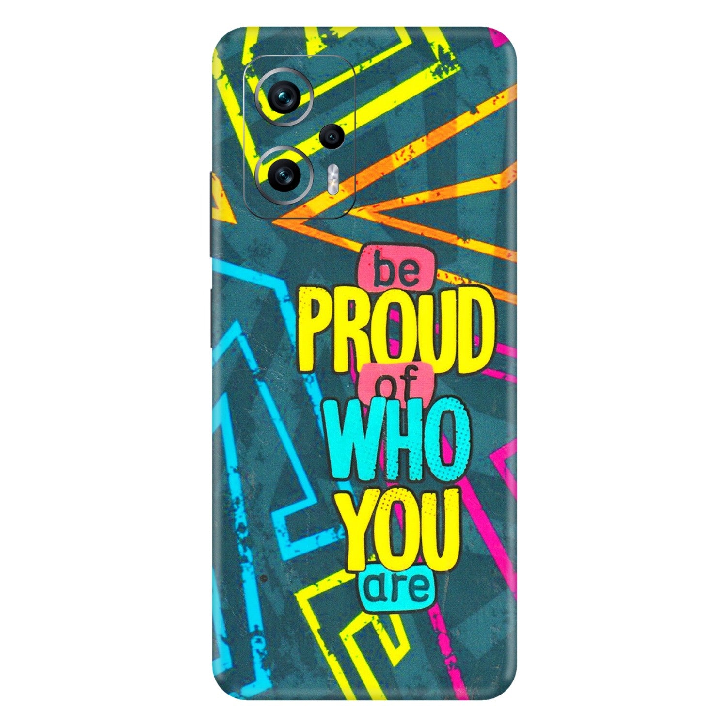 Xiaomi Redmi Phone Skins (All Models) - Be Proud Of Who You Are - 3D Embossed Finish (L-277) Redmi K50i 5G