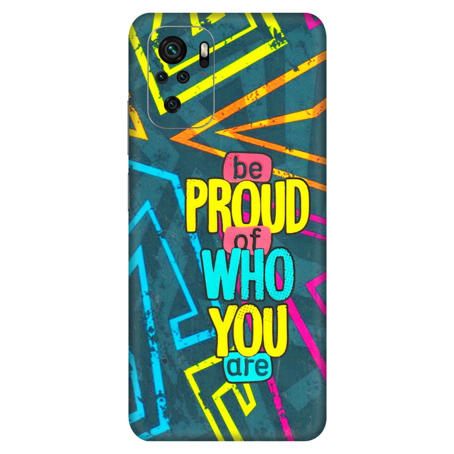 Xiaomi Redmi Phone Skins (All Models) - Be Proud Of Who You Are - 3D Embossed Finish (L-277) Redmi Note 10S