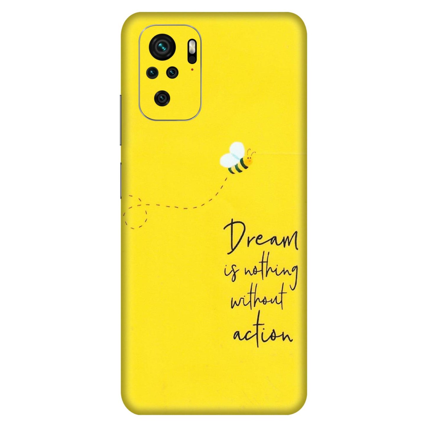 Xiaomi Redmi Phone Skins (All Models) - Dream Is Nothing Without Action - Matte Finish (M-138) Redmi Note 10S