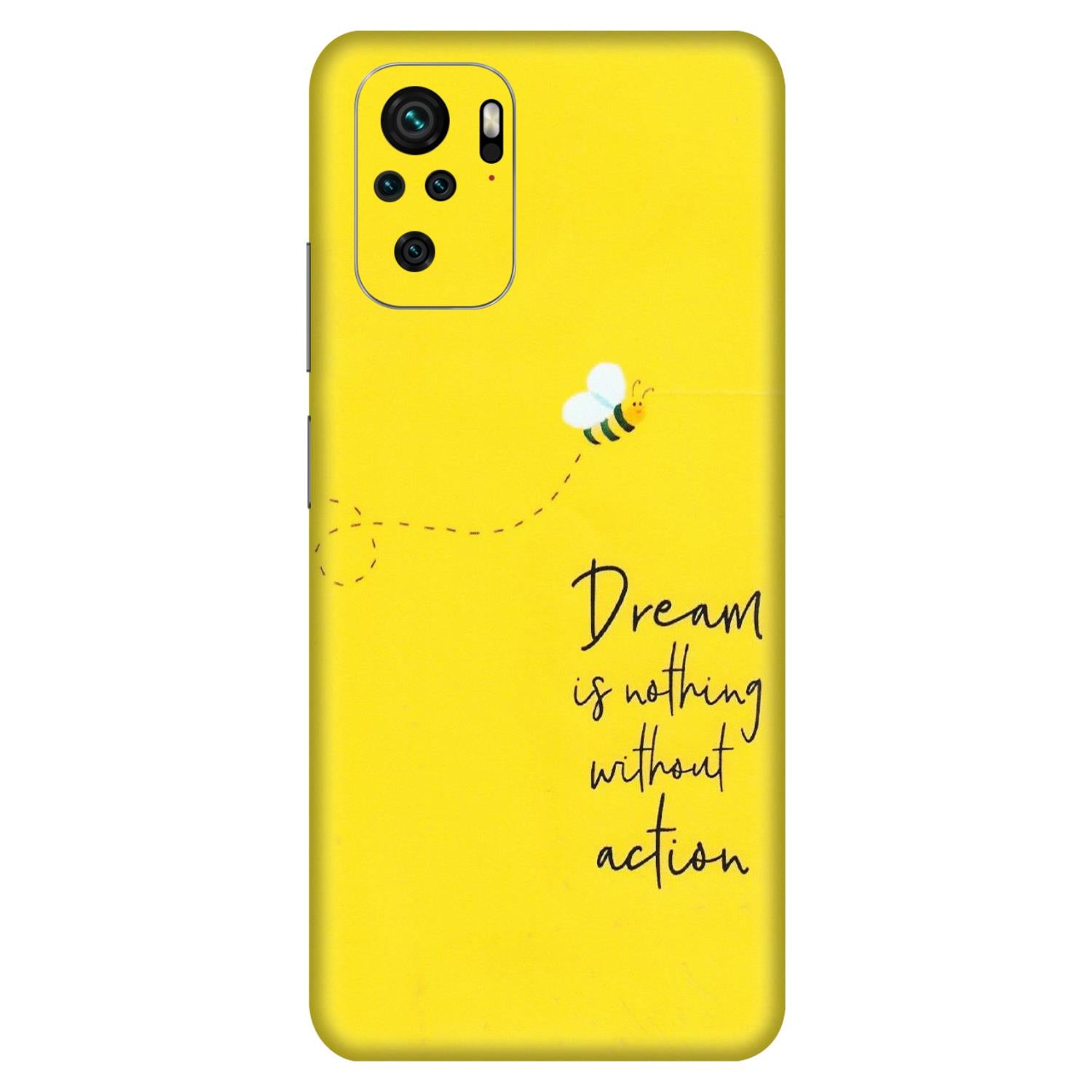 Xiaomi Redmi Phone Skins (All Models) - Dream Is Nothing Without Action - Matte Finish (M-138) Redmi Note 10S